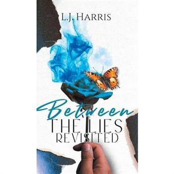 Between the Lies - Revisited