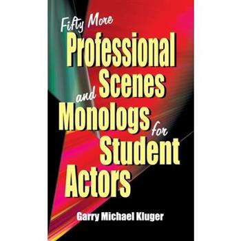 Fifty More Prof Scenes and Mono for Student Actors