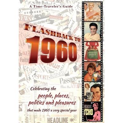 Flashback to 1960 - A Time Traveler’s Guide