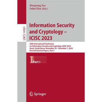Information Security and Cryptology - Icisc 2023