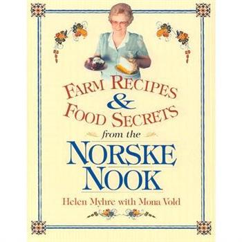 Farm Recipes and Food Secrets from the Norske Nook
