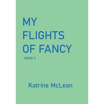 My Flights of Fancy