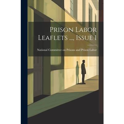 Prison Labor Leaflets ..., Issue 1
