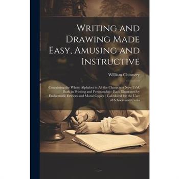 Writing and Drawing Made Easy, Amusing and Instructive