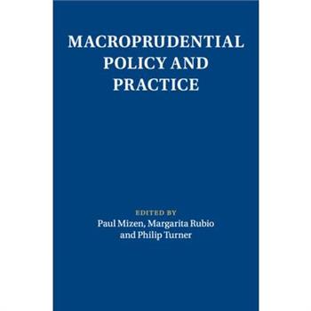 Macroprudential Policy and Practice