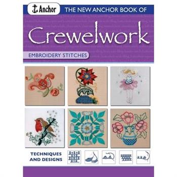 The New Anchor Book of Crewelwork Embroidery Stitches