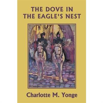 The Dove in the Eagle's Nest (Yesterday's Classics)
