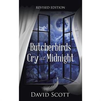Butcherbirds Cry at Midnight