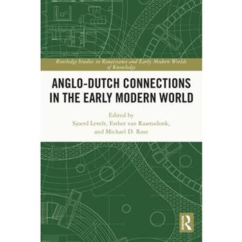 Anglo-Dutch Connections in the Early Modern World