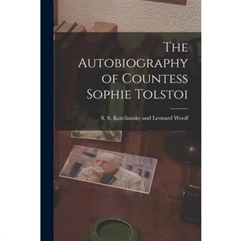 The Autobiography of Countess Sophie Tolstoi