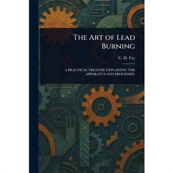 The Art of Lead Burning