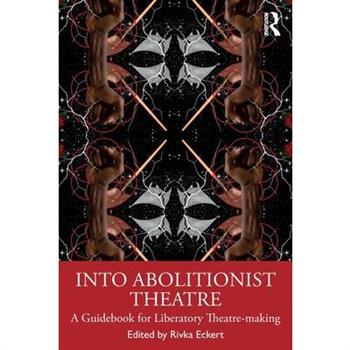 Into Abolitionist Theatre