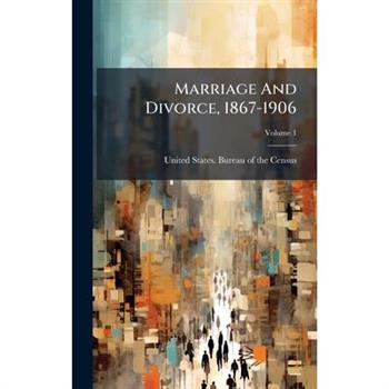 Marriage And Divorce, 1867-1906