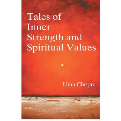 Tales of Inner Strength And Spiritual Values