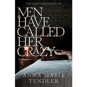 Men Have Called Her Crazy