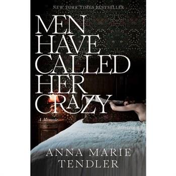 Men Have Called Her Crazy