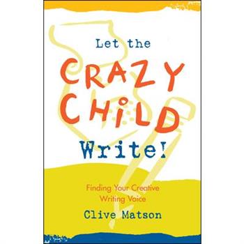 Let the Crazy Child Write