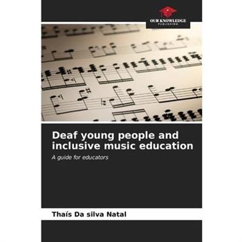 Deaf young people and inclusive music education