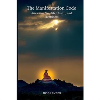 The Manifestation Code