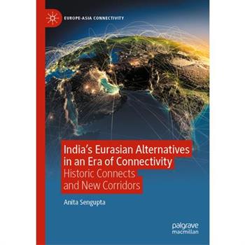 India's Eurasian Alternatives in an Era of Connectivity