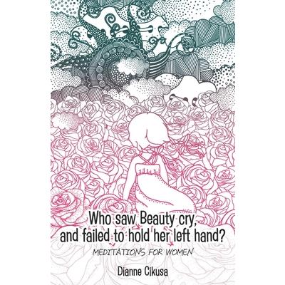 Who saw Beauty cry, and failed to hold her left hand?