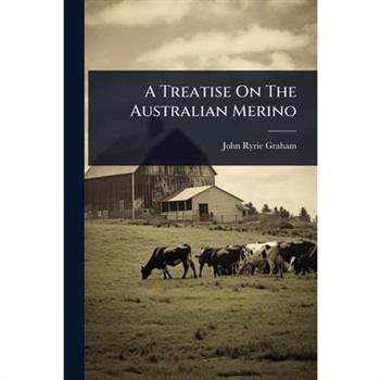 A Treatise On The Australian Merino