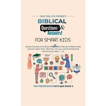 Biblical Questions and Answers for Smart Kids