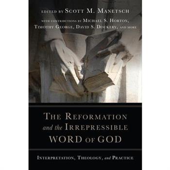 The Reformation and the Irrepressible Word of God