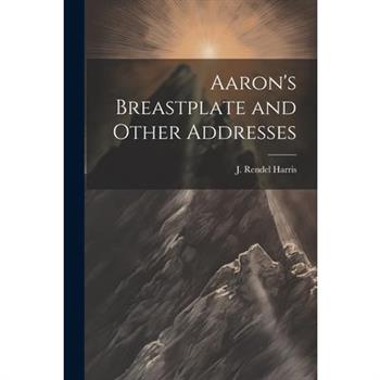Aaron's Breastplate and Other Addresses