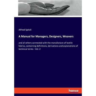 A Manual for Managers, Designers, Weavers