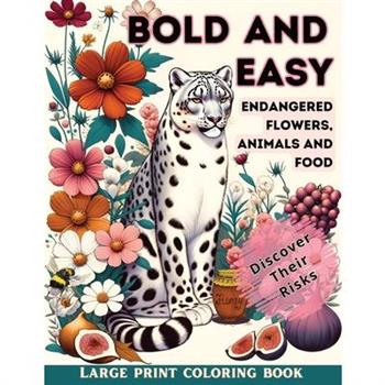 Bold and Easy Large Print Coloring Book Animals, Flowers and Food