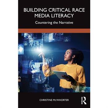 Building Critical Race Media Literacy