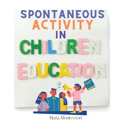 Spontaneous Activity in Education