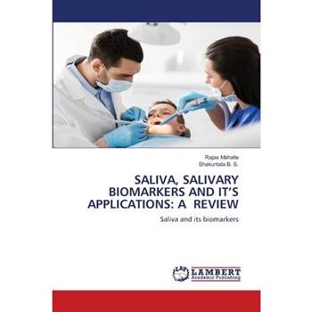 Saliva, Salivary Biomarkers and It's Applications