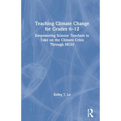 Teaching Climate Change for Grades 6-12