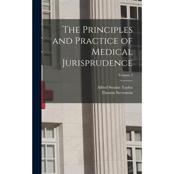 The Principles and Practice of Medical Jurisprudence; Volume 2