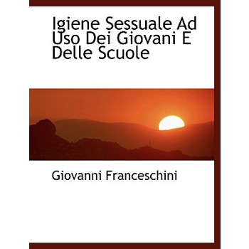 Igiene Sessuale Ad USO Dei Giovani E Delle Scuole