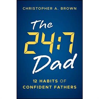 The 24:7 Dad