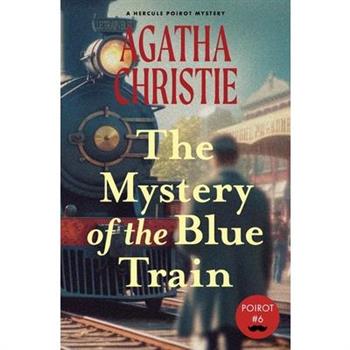The Mystery of the Blue Train (Warbler Classics Annotated Edition)