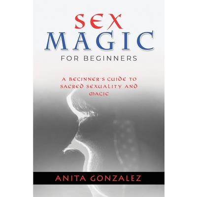 Sex Magic for Beginners