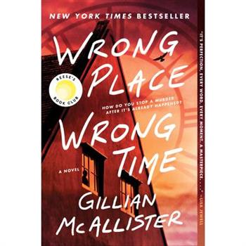 Wrong Place Wrong Time: A Reese`s Book Club Pick