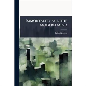 Immortality and the Modern Mind