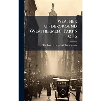 Weather Underground (Weathermen), Part 5 of 6