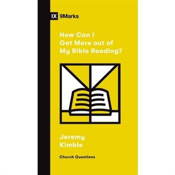 How Can I Get More Out of My Bible Reading?
