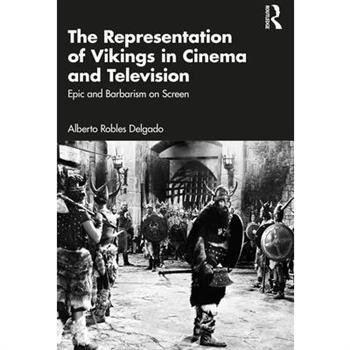 The Representation of Vikings in Cinema and Television