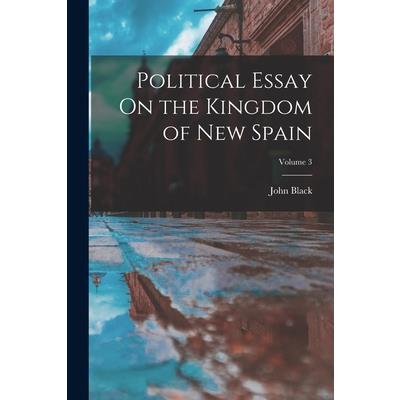 Political Essay On the Kingdom of New Spain; Volume 3