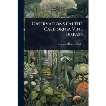 Observations On the California Vine Disease