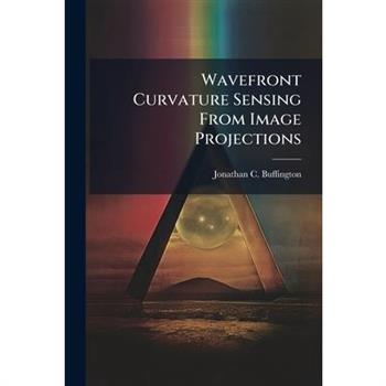 Wavefront Curvature Sensing From Image Projections