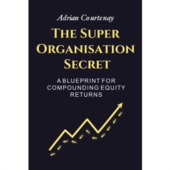 The Super Organisation Secret