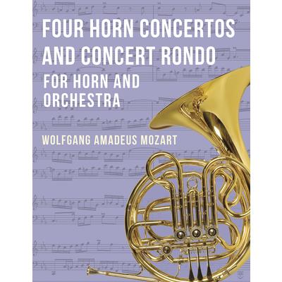 Four Horn Concertos and Concert Rondo